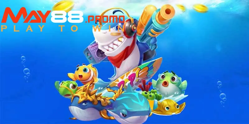 Tổng quát về sảnh game đổi thưởng bắn cá May88 