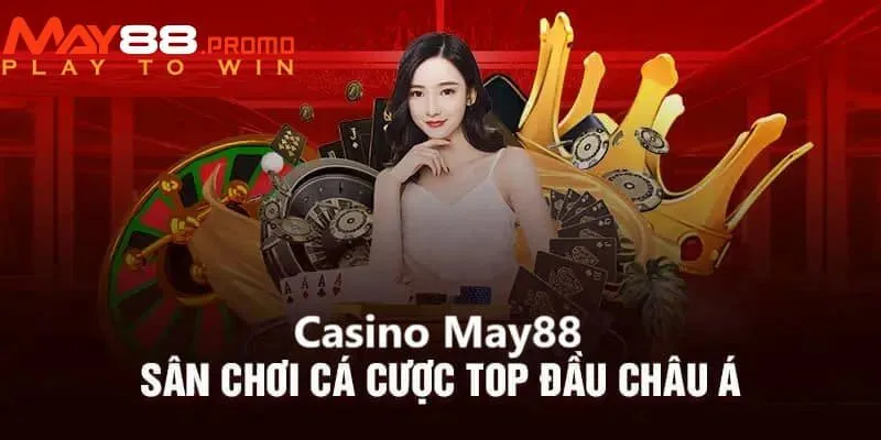 Khái quát về thiên đường bài bạc tại nhà cái May88