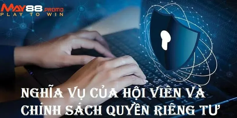 Hội viên MAY88 tuân thủ nghĩa vụ khi tham gia cá cược