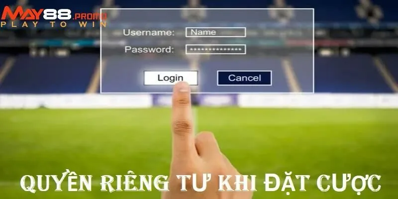 Hội viên cần nắm rõ chính sách riêng tư khi trải nghiệm dịch vụ tại MAY88