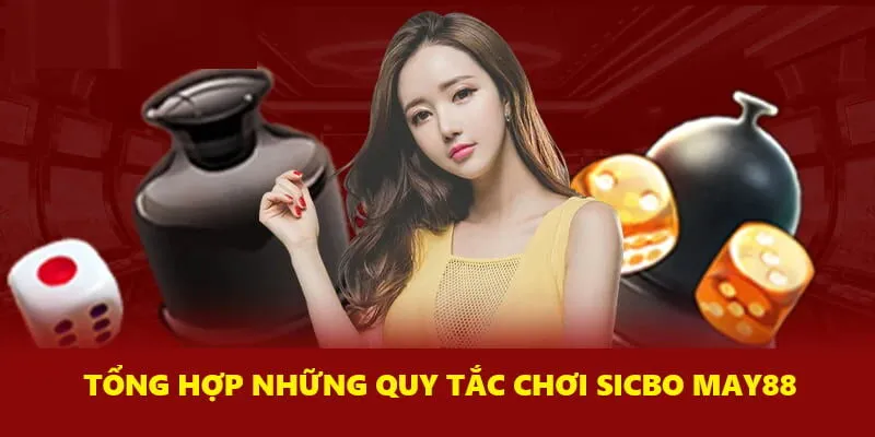 Thông tin cần nhớ về Sicbo MAY88